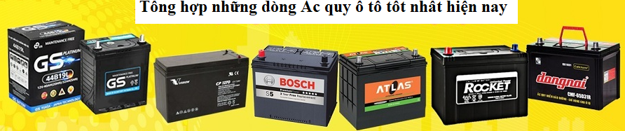Kinh nghiệm lựa chọn loại bình ắc quy ô tô tốt nhất